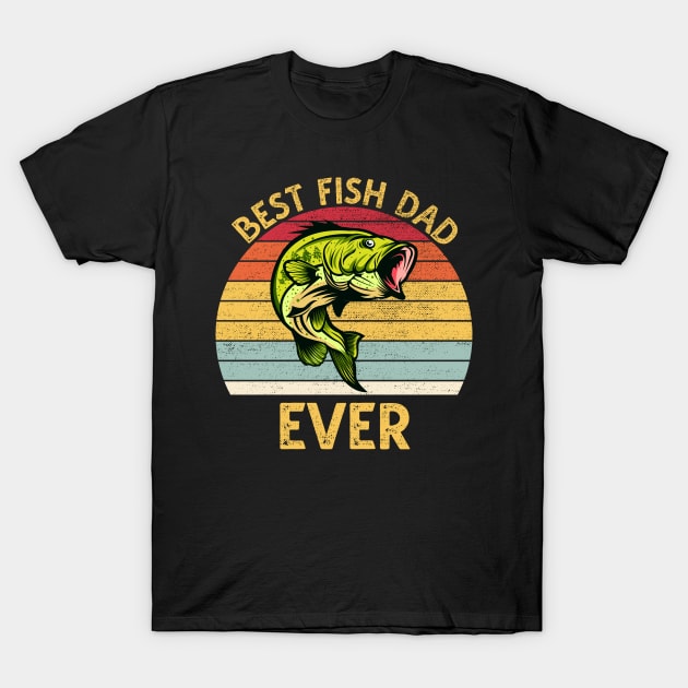 Best Fish Dad Ever T-Shirt by DragonTees